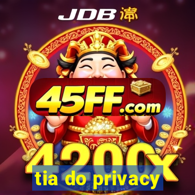 tia do privacy